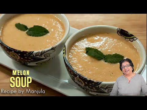 Chilled Melon Soup | Chilled Cantaloupe Soup | Chilled Cantaloupe Soup Recipe