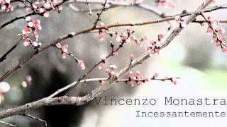 Vincenzo Monastra - Incessantemente (Zece Remix)