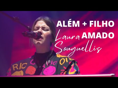 Além + Filho Amado // LAURA SOUGUELLIS (Ao Vivo)