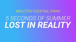 Lost in Reality - 5 Seconds of Summer cover by Molotov Cocktail Piano