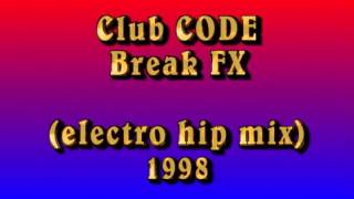 Club Code break FX (Electro hip Mix)