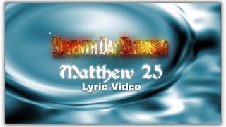Seventh Day Slumber - Matthew 25 (Lyric video)