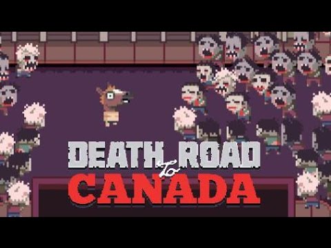 Lets all die on the Death Road to Canada