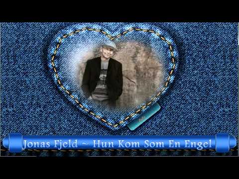 Jonas Fjeld ~  "Hun Kom Som en Engel"