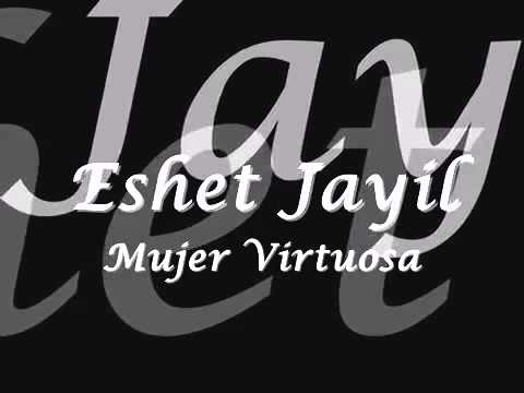 Eshet Jayil /la mujer virtuosa