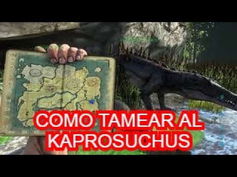 ARK SURVIVAL EVOLVED - COMO TAMEAR AL KAPROSUCHUS