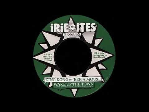 King Kong Feat. Eek A Mouse - Wake Up The Town / Riddim