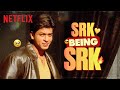 SRK Being SRK For 5 Minutes Straight Netflix India