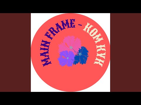 Main Frame (feat. Killah SK)