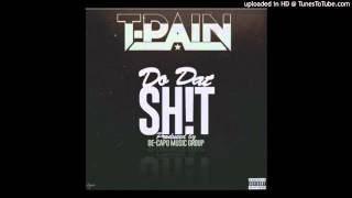 T-Pain - Do Dat Shit