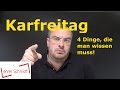 Karfreitag - Vier Dinge, Die Man Wissen Muss! | Feiertage |Lehrerschmidt