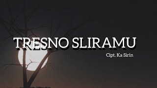Download lagu Ka Sirin - Tresno Sliramu  mp3