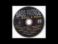 Bass Patrol - Nasty boy