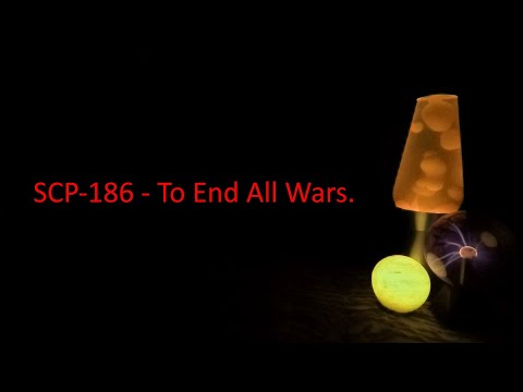 SCP-186 - To End All Wars.