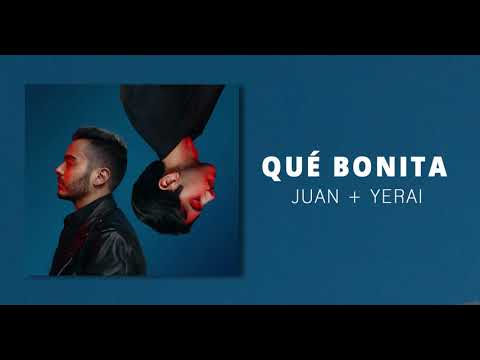 Juan + Yerai - QUÉ BONITA