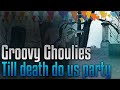 Groovy Ghoulies - till death do us party guitar cover