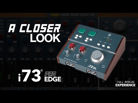 Heritage Audio - A closer look at the new i73 PRO EDGE