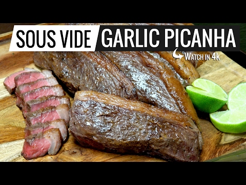 Sous Vide Garlic Picanha, The true Queen of all MEATS...