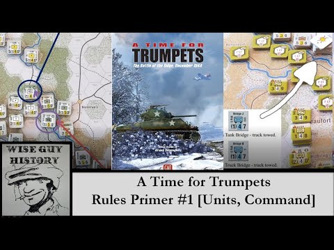 A Time for Trumpets - Rules Primer #1 [Unit Types, Command]