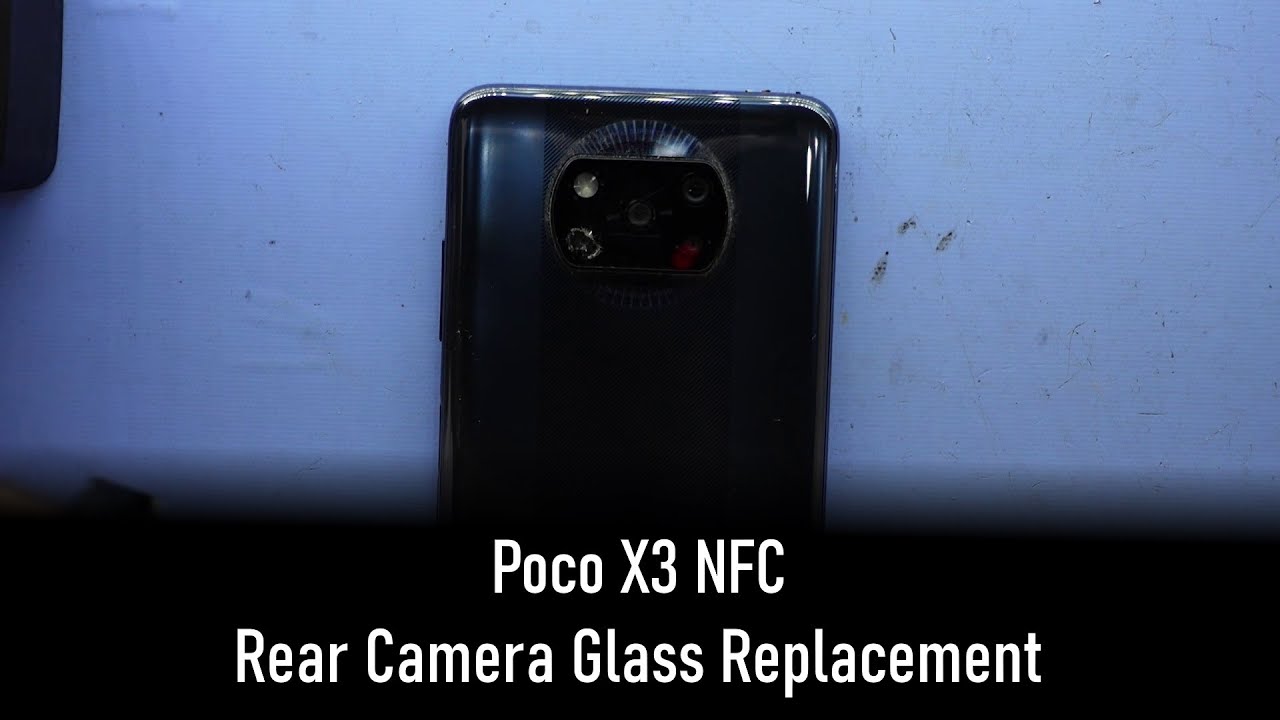 Poco X3 NFC Rear camera glass replacement