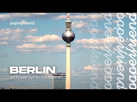 Paperfriend – Berlin (official lyric video)