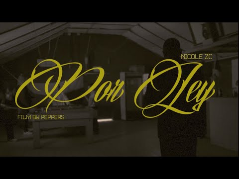 NICOLE ZC - POR LEY (Official Video)