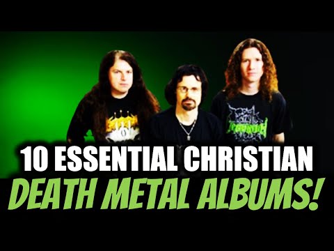 10 Essential Albums Every Christian Death Metal Fan Should Know!