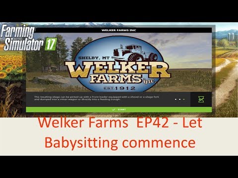 Welker Farms  EP42 - Let Babysitting commence