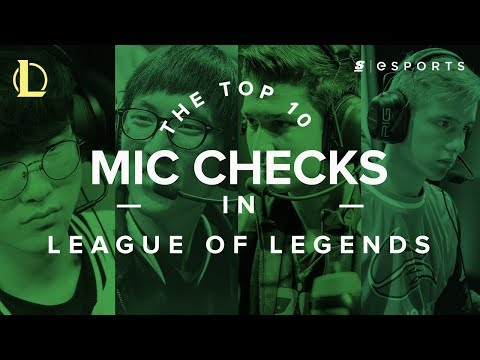 The Top 10 Mic Checks in League of Legends