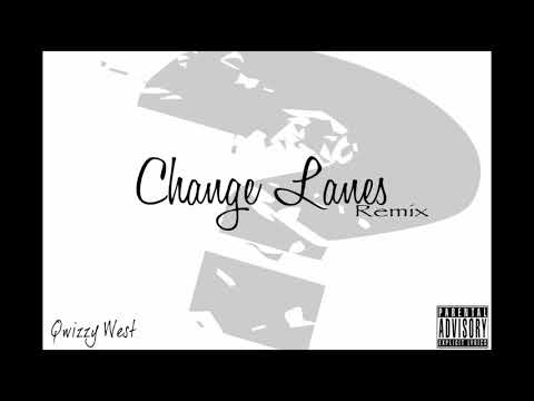 Qwizzy West - Change Lanes Remix [Audio]