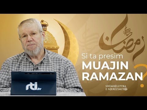 Si ta presim muajin Ramazan? - Hoxhë Irfan Salihu