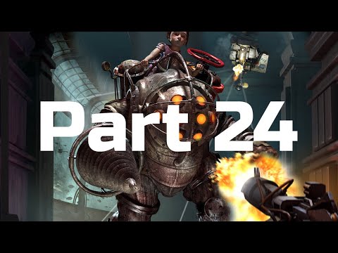 BioShock 2 Remastered (Let's Play/Playthrough/Walkthrough) Part 24