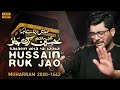 Hussain Ruk Jao | Mir Hasan Mir New Noha 2020 | Nohay 2020 | Noha Imam Hussain | Kaaba Aur Hussain