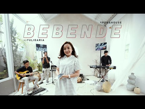Yulidaria - Bebende | Live Sessions