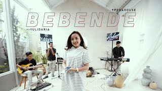 Download lagu Yulidaria - Bebende | Live Sessions mp3