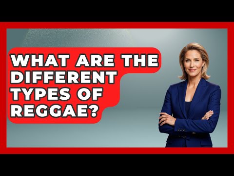 What Are The Different Types Of Reggae? - The Caribbean Expert