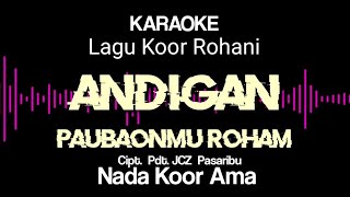 Download lagu Andigan karaoke || Nada koor ama || Karaoke andigan || Andigan paubaonmu roham || Lagu koor andigan mp3