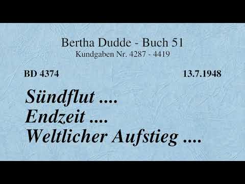 BD 4374 - SÜNDFLUT .... ENDZEIT .... WELTLICHER AUFSTIEG ....