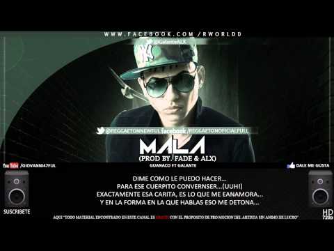 Mala (Letra) - Guanaco ft Galante (Original) | Video | @ReggaetonNewful Reggaeton 2014