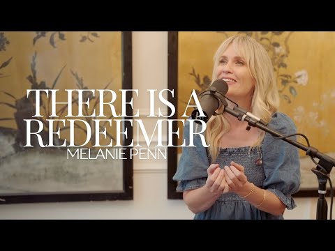 There is a Redeemer - Melanie Penn (Live)