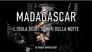 Madagascar, l'isola degli spiriti della notte