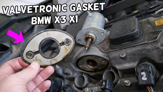 VALVETRONIC MOTOR GASKET REPLACEMENT BMW X3 X1 E83 E84. VALVETRONIC LEAKING OIL