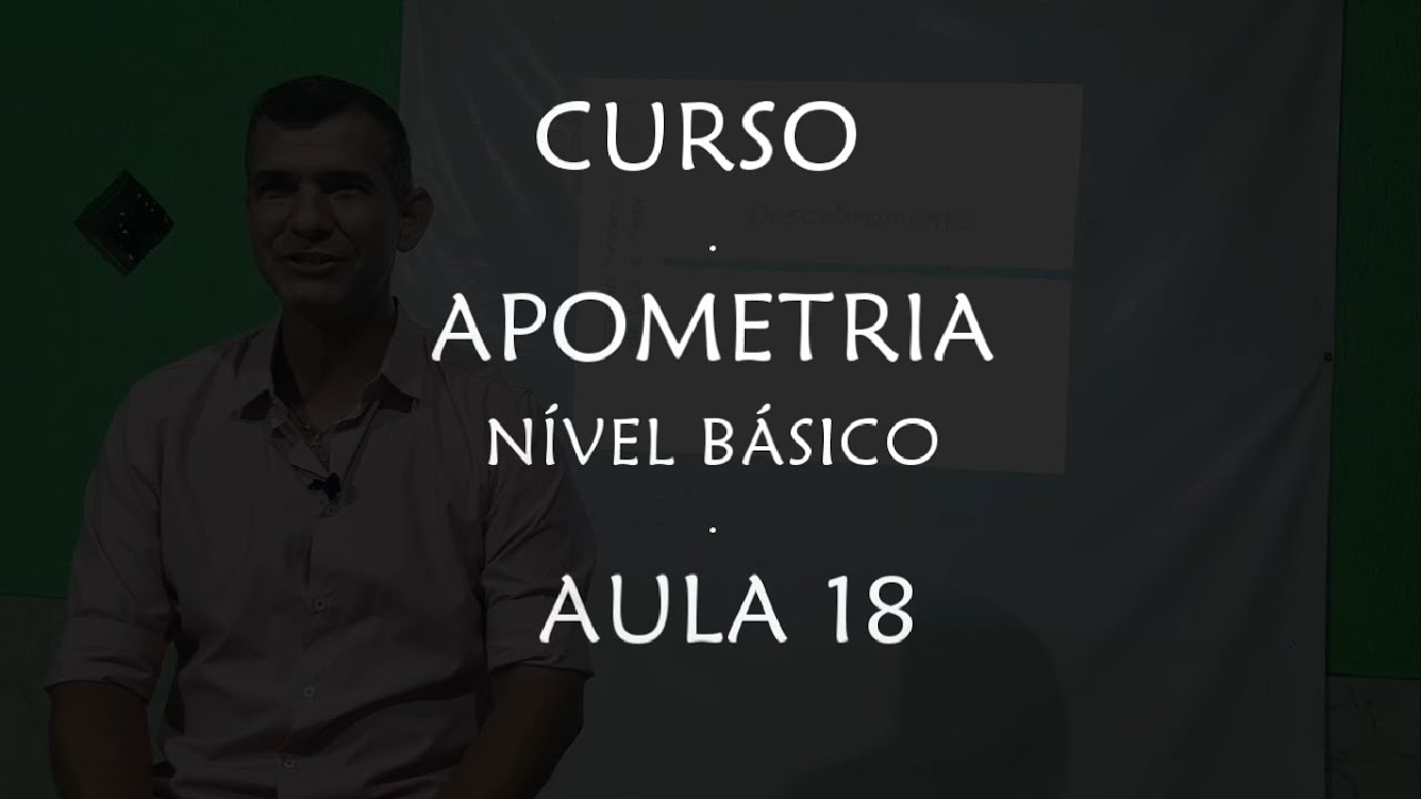CURSO: APOMETRIA - NÍVEL BÁSICO - 18ª AULA