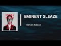 Steven Wilson - EMINENT SLEAZE (Lyrics)