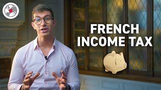 Everything you MUST know about French income tax!