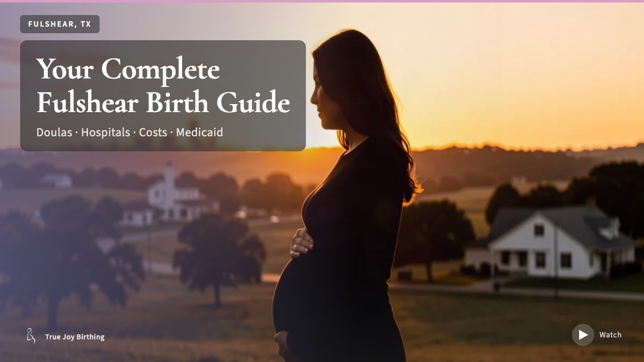 Fulshear, TX Doula and Birth Plan Guide: Costs, Hospitals and Medicaid — press play to watch