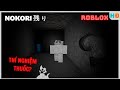 Roblox Nokori 残 り Thử Nghiệm Thuốc HoangDeer