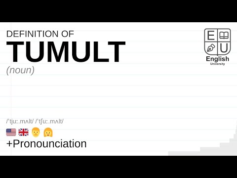 TUMULT meaning, definition & pronunciation | What is TUMULT? | How to say TUMULT