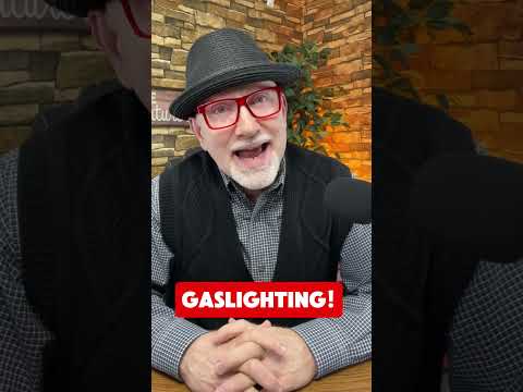 Gaslighting!
