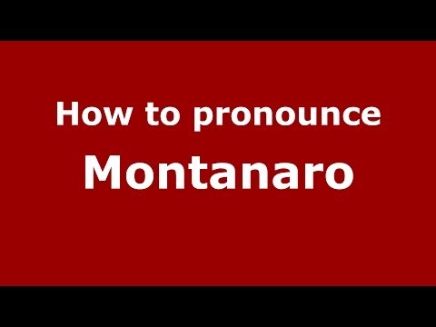 How to pronounce Montanaro